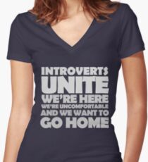Introverts unite we're here we're uncomfortable and we want to go home-white Women's Fitted V-Neck T-Shirt