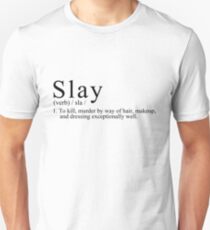 SLAY Unisex T-Shirt