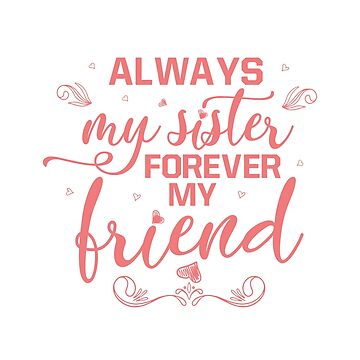 Best Friend And Sisters Forever GIF