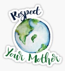 Pegatina Respeta tu Día de la Madre Tierra