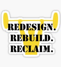 redesign. rebuild. reclaim. Sticker
