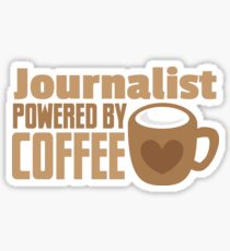 Journalist powered by coffee Sticker