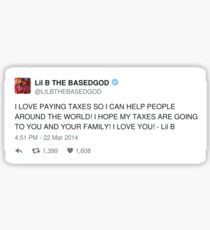 Lil B Tweet - taxes Sticker