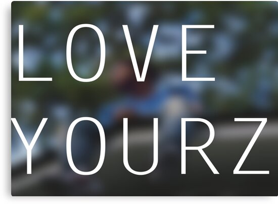 love yourz t shirt