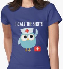 Professions Owl Nurse I Call the Shots Women's Fitted T-Shirt