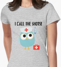 Professions Owl Nurse I Call the Shots Women's Fitted T-Shirt