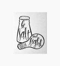 Be Salt And Light Art Board