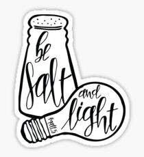 Be Salt And Light Sticker