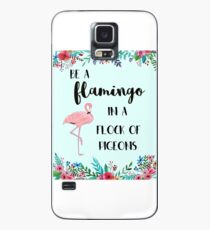 Sei ein Flamingo in einer Herde von Tauben Hülle & Klebefolie für Samsung Galaxy