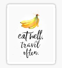 Eat well travel often banana Sticker