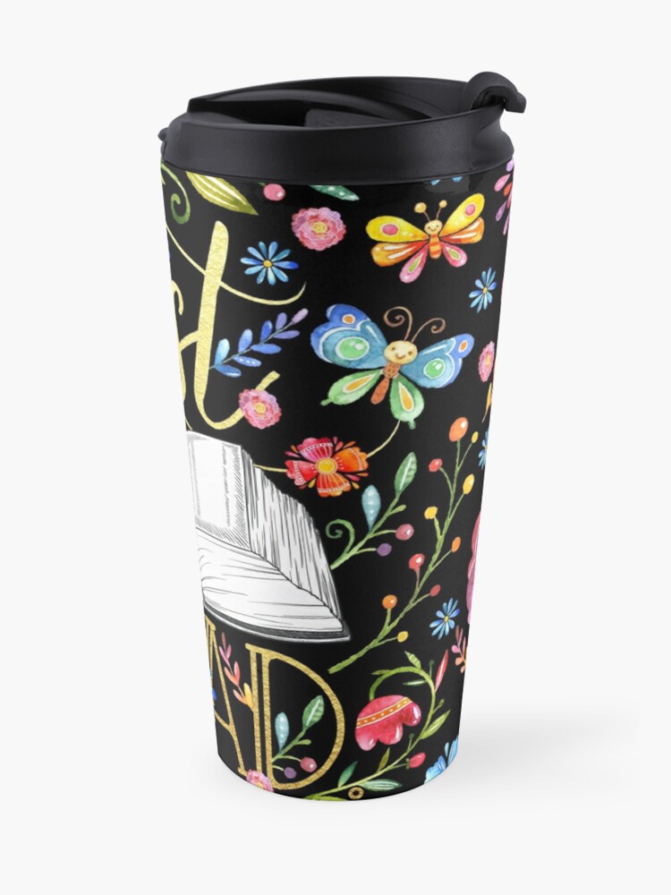 "I Just Want To Read Black Floral" Travel Mug by