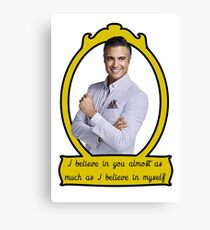I believe in you almost as much as I believe in myself Canvas Print