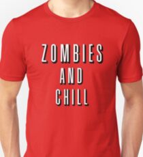 Zombies and Chill Unisex T-Shirt