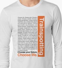 Choose life. Long Sleeve T-Shirt