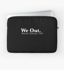 we out Laptop Sleeve