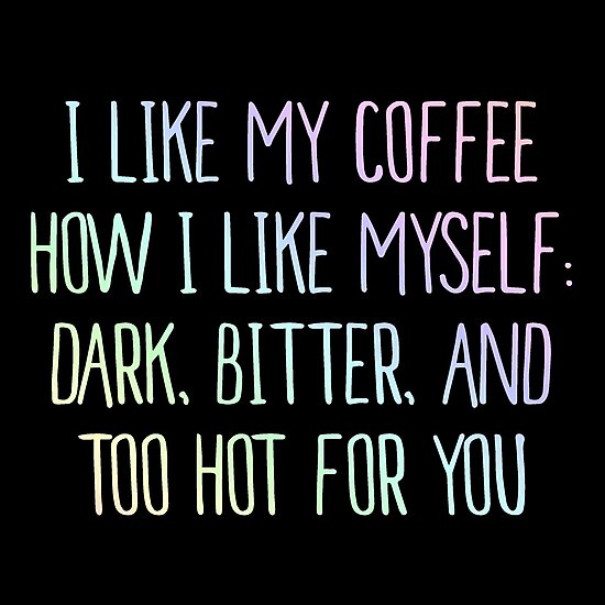 "I Like My Coffee How I Like Myself Dark Cup Tee Case ...