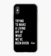 trying to make a livin off of what we've been given iPhone Case