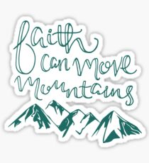 Faith Can Move Mountains Sticker