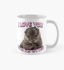 Ich liebe dich wie kein Otter Tasse