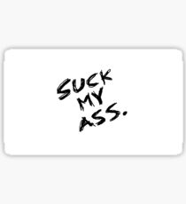 Suck My Ass: Gifts & Merchandise | Redbubble