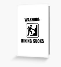 Hiking Sucks Greeting Card
