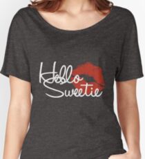 Hello Sweetie Women's Relaxed Fit T-Shirt