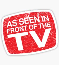As Seen In Front of the TV Sticker