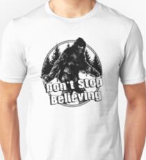 Bigfoot Sasquatch Dont Stop Believing Unisex T-Shirt