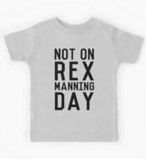 Rex Manning Day_Black Kinder T-Shirt