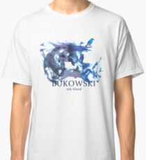 Bukowski - Ink Classic T-Shirt