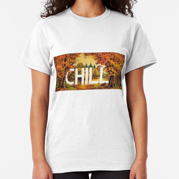 Still Chill Gifts Merchandise Redbubble - the simple closet netflix shirt roblox