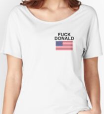 Fuck Donald Trump Loose Fit T-Shirt