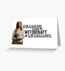 Reading leads to lesbianism Greeting Card