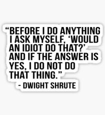 Dwight Shrute Quote Sticker