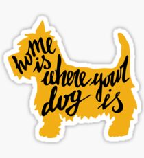 Home is where your dog is Sticker