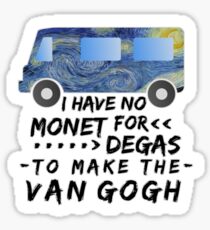 Funny Artist Pun Monet Degas Van Gogh Sticker