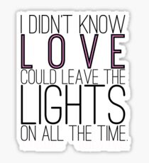 Leave the Lights On Sticker
