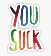 You Suck Sticker