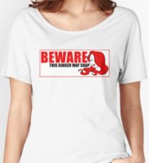 Beware This Ginger May Snap Women's Relaxed Fit T-Shirt