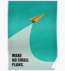 Make No Small Plans - Corporate Start-up Quotes Poster