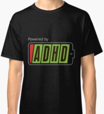 Powered By ADHD Classic T-Shirt