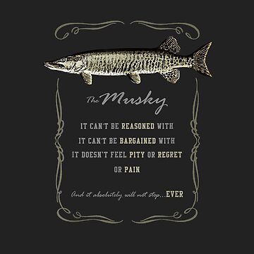 Muskie Fishing Gifts For Men Funny Fish Angler Quote Musky Art Print for  Sale by TammyWalke