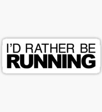 Id rather be Running Sticker