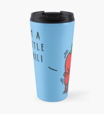 I'm a little chili Travel Mug