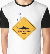 Surf at own risk! Graphic T-Shirt
