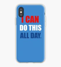I Can Do This All Day. iPhone Case