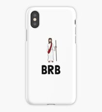 Jesus BRB iPhone Case