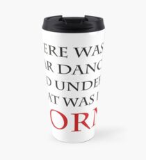 There was a star danced, and under that was i born Travel Mug