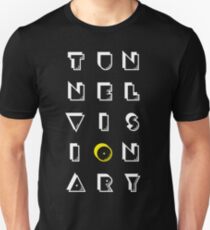 Tunnelvisionary Unisex T-Shirt