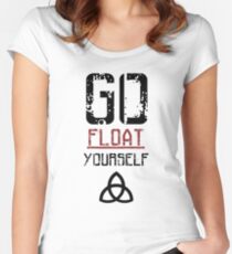 Go Float Yourself - The 100 Women's Fitted Scoop T-Shirt
